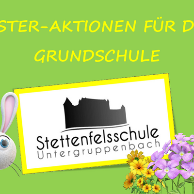 Oster-Aktionen für die Grundschulkinder der Stettenfelsschule und der Eberhard-Schweizer-Grundschule